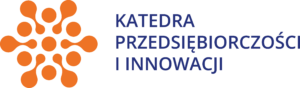 KATEDRA PRZEDSIĘBIORCZOŚCI I INNOWACJI