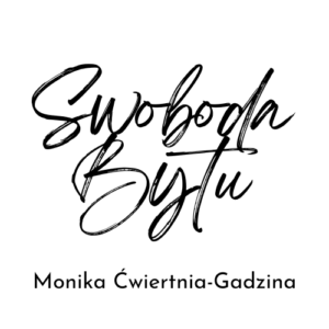 SWOBODA BYTU – MONIKA ĆWIETNIA-GADZINA
